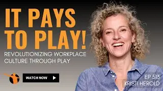 Revolutionizing Workplace Culture Through Play