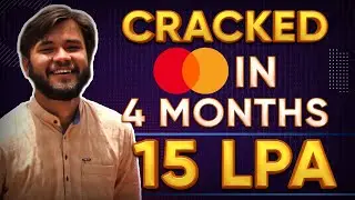 Cracked MASTERCARD In 4 Months| 15LPA!!