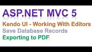 ASP.NET MVC 5 Kendo UI - Working With Editors Tutorial
