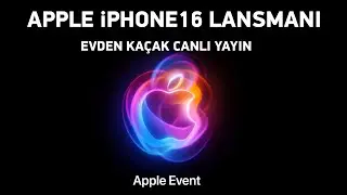 APPLE iPHONE 16 LANSMANI UYDURUK YAYINI