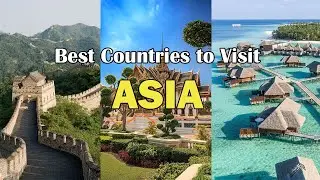 10 Best countries to Visit in Asia