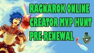 RAGNAROK ONLINE CREATOR ACID DEMONSTATION MVP HUNTING