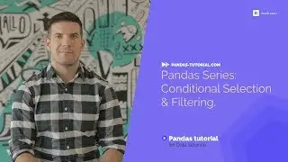 Pandas Series: Conditional Selection & Filtering | Free Pandas Tutorial