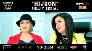 Hijron (o'zbek serial) 90- qism | Ҳижрон (ўзбек сериал) 90- қисм