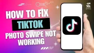 How to Fix TikTok Photo Swipe Not Working