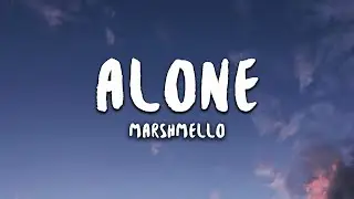 Marshmello - Alone (Lyrics)