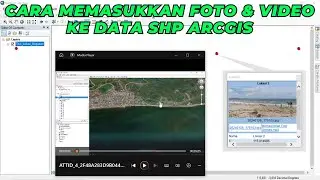 Cara Memasukkan Foto dan Video ke Data SHP di ArcGIS