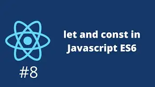 let and const in Javascript ES6 #8