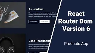 ReactJs - Products Landing Page - React Router Dom Version 6