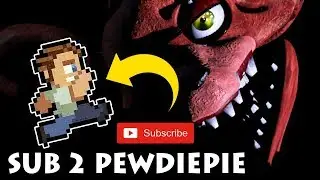 FNAF World - Sub 2 Pewdiepie Foxy.EXE