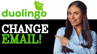 How To Change Email On Duolingo (2025)