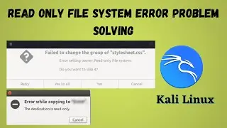 How To Read Only File System Error Problem Solving On Kali Linux