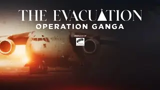 The Evacuation: Operation Ganga | Full Episode