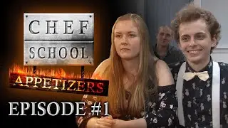 Chef School: Appetizers | EPISODE #1