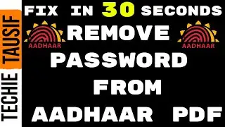 Remove Password From AADHAAR PDF