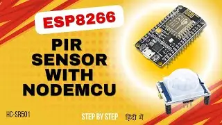 How to use PIR Motion Sensor with NodeMCU ESP8266? 