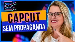 Como tirar a Propaganda do CapCut (Simples e Fácil)