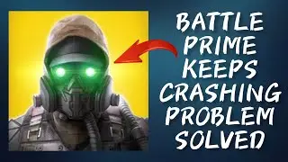 How To Solve Battle Prime App Keeps Crashing Problem || Rsha26 Solutions