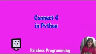 Creating a Connect 4 Game in Python - Part 1