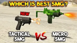 GTA 5 ONLINE : NEW TACTICAL SMG VS MICRO SMG (WHICH IS BEST SMG WEAPON?)