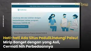 Awas, Ada Situs PeduliLindungi Palsu! Ketahui Ciri-cirinya