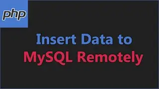 How to Insert Data Into MySQL Remotely with PHP