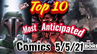 Top 10 most anticipated NEW Comic Books 5/5/21