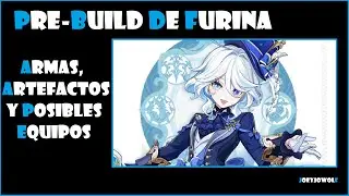 La Pre-Build de Furina: Armas, Artefactos y Posibles Equipos Genshin Impact