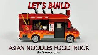 Let's Build! LEGO Asian Noodles Food Truck