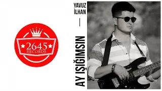 Yavuz İlhan - Ay Işığımsın