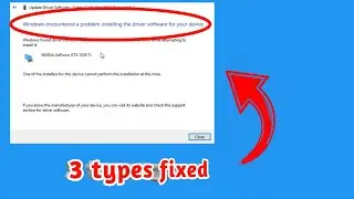 How To Fix Windows Encountered a Problem Installing the Driver Software For Your Device Windows 10