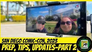 San Diego Comic-Con (SDCC) 2023 Talk - Prep, Tips, & Updates, Part 2