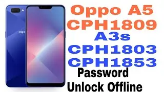Oppo A5 Cph1809 A3s Cph1803 Cph1853 Password unlock offline No User Id Password No Flash