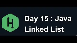 Day15 LinkedList : Hacker Rank : Java