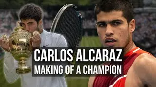 Carlos Alcaraz: The Making of a Champion