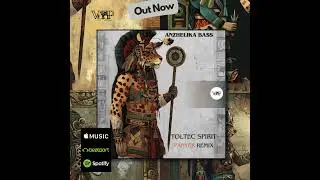 Anzhelika Bass - Toltec Spirit (PANYER Remix) [Organic House, Downtempo, Anatolia, Cafe, Oriental]