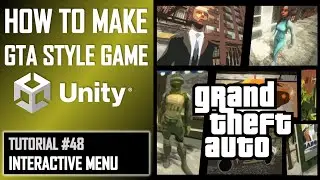 HOW TO MAKE A GTA GAME FOR FREE UNITY TUTORIAL #048 - INTERACTIVE MENU - GRAND THEFT AUTO