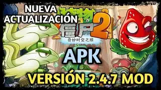 PvZ 2 Versión China / Nueva actualización versión 2.4.7 apk Mod