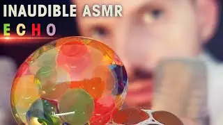 Inaudible ASMR but in ECHO!