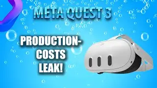 PRODUCTION COST LEAK! That's why the price of $500 for the Quest 3 is justified... or not?!