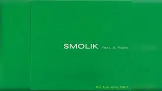 Smolik - 50 Tysięcy 881 (V.1) (Feat. Artur Rojek)