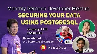 Securing Your Data Using PostgreSQL - January 12, 2022 Developer Meetup