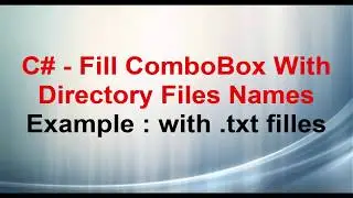 c# - Fill ComboBox With Directory Files Names