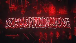 Slaughterhouse // IcEDCave // (HARDEST DEMON)