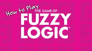 How to Play Fuzzy Logic!