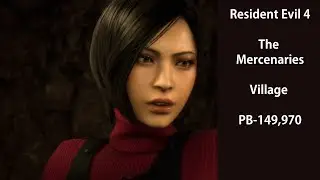 Resident Evil 4 (PS5 60fps) - The Mercenaries - ADA Wong (Village) PB- 143,970