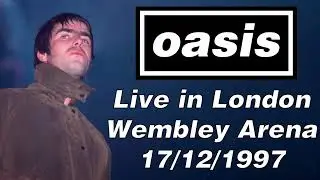 Oasis - Live in London, Wembley Arena, 17/12/1997