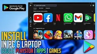 Install Google Play Store on PC or Laptop 2023 | How to Download and Install Play Store App's in PC