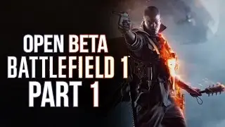 Battlefield 1 (Beta) - Let's Play - Part 1 - 