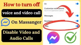 How to Mute Voice and Video Calls on Messenger | Disable Facebook Messenger Calls Easily